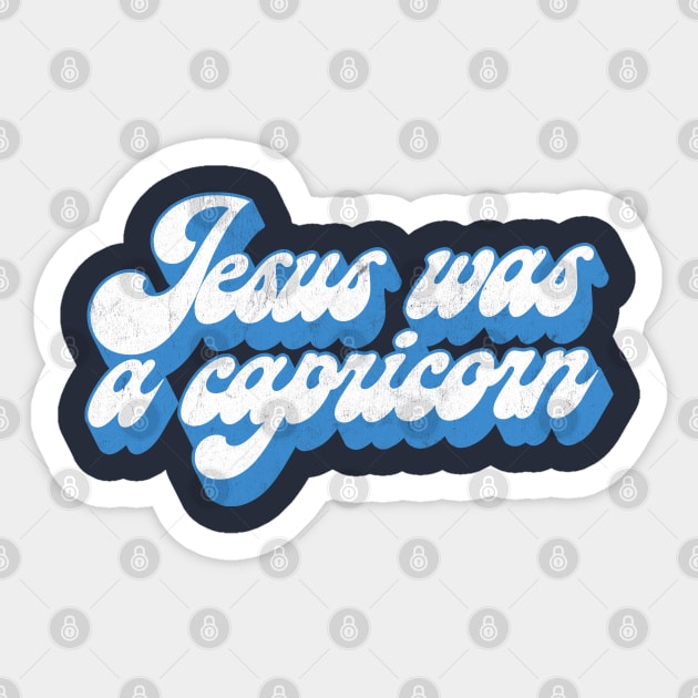 Jesus Was A Capricorn Sticker by DankFutura